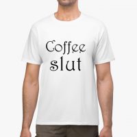 coffee slut white unisex tshirt man